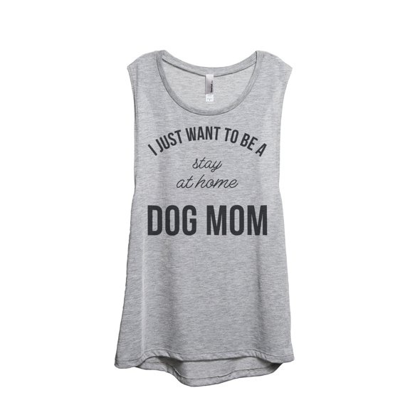 Thread Tank I Just Want To Be A Stay At Home Dog Mom Women's Fashion Sleeveless Muscle Tank Top Sport Grey 2X-Large