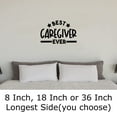 thumbnail image 2 of Best Caregiver Ever Stars Funny Love Assistance Wall Decals for Walls Peel and Stick wall art murals Black Large 36 Inch, 2 of 2