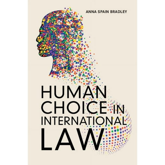 Human Choice in International Law, (Paperback)