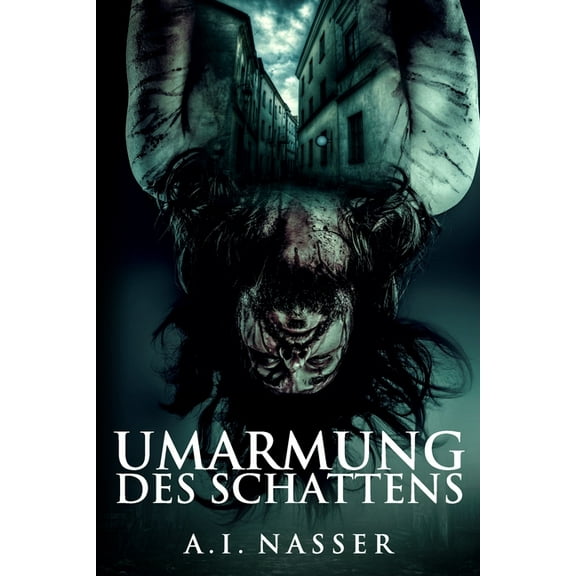 Schlächter-Serie Umarmung des Schattens: Gruselige Horror-Geschichte mit übernatürlicher Spannung, Book 2, (Paperback)