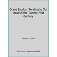 thumbnail image 1 of Pre-Owned Grave Exodus: Tending to Our Dead in the Twenty-First Century (Hardcover) 1569800952 9781569800959, 1 of 1