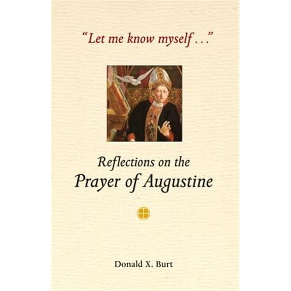 Pre-Owned Let Me Know Myself... : Reflections on the Prayer of Augustine (Paperback)