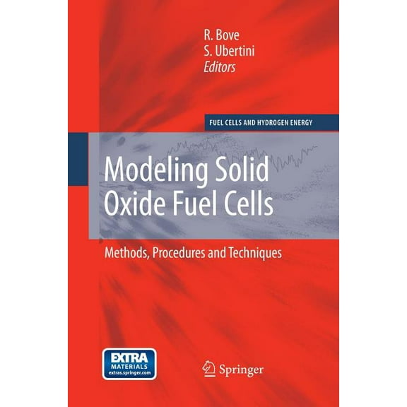 Modeling Solid Oxide Fuel Cells : Methods, Procedures and Techniques