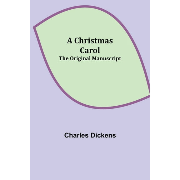 A Christmas Carol; The original manuscript, (Paperback)