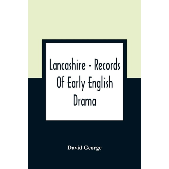 Lancashire - Records Of Early English Drama, (Paperback)