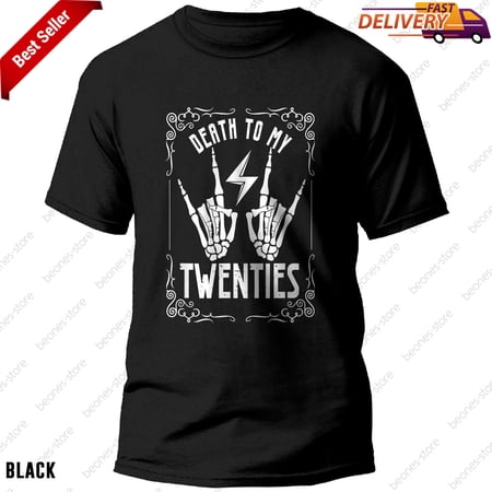 Funny Death to My Twenties Shirt Skeleton Design Perfect 30th Birthday Gift