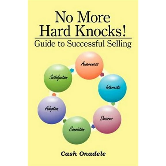 No More Hard Knocks! : Guide to Successful Selling