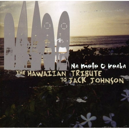 Na Mele O Keka: The Hawaiian Tribute To Jack (Jack Johnson Best Of Kokua Festival)