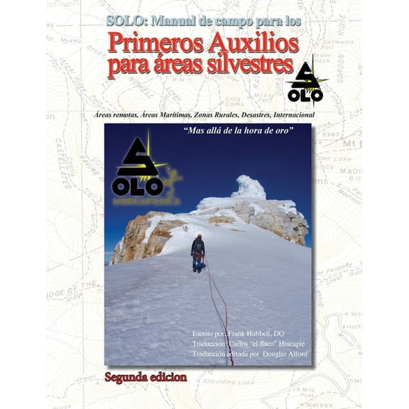 Solo: MANUAL DE PRIMEROS AUXILIOS PARA AREAS SILVESTRES Edición en español Segunda edición (Paperback)