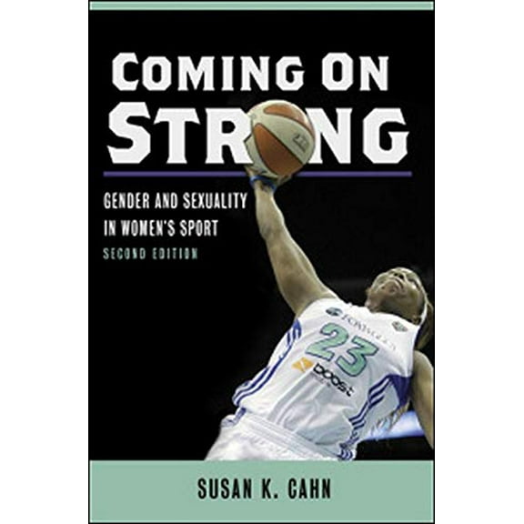Pre-Owned Coming On Strong : Gender and Sexuality in Women's Sport (Paperback)