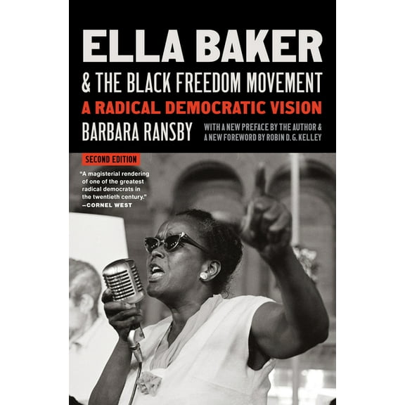 Gender and American Culture Ella Baker and the Black Freedom Movement, Second Edition: A Radical Democratic Vision, (Paperback)