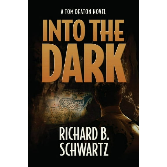 The Tom Deaton Into The Dark: A Tom Deaton Novel, (Paperback)