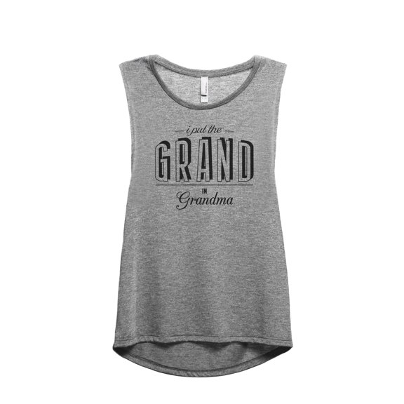 I Put The Grand In Grandma Women's Fashion Sleeveless Muscle Workout Yoga Tank Top Heather Grey Grey Large