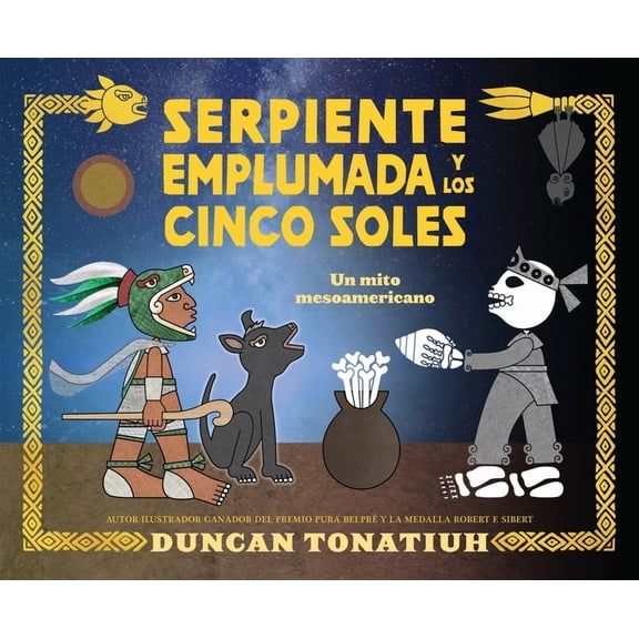 Serpiente Emplumada Y Los Cinco Soles: Un Mito Mesoamericano, (Paperback)