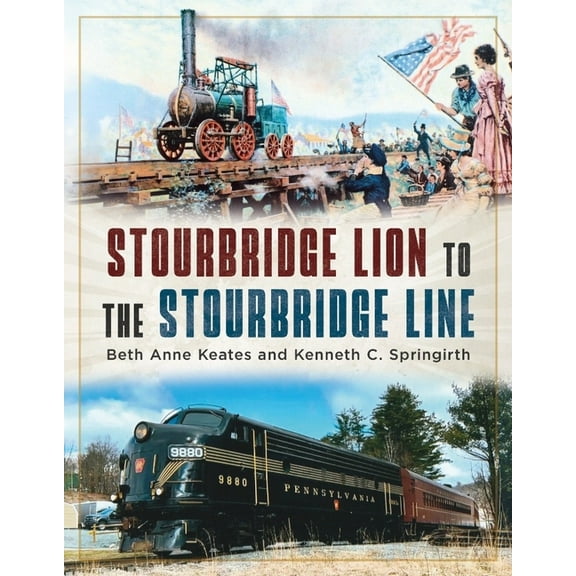 Stourbridge Lion to the Stourbridge Line, (Paperback)