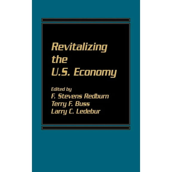 Revitalizing the U.S. Economy, (Hardcover)