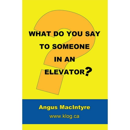 What Do You Say to Someone in an Elevator? -