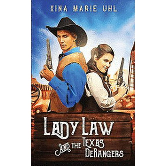Lady Law and the Texas DeRangers (Paperback)