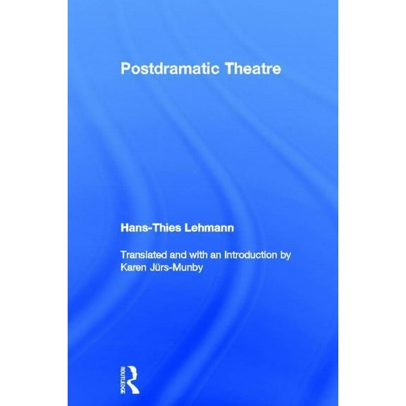 Postdramatic Theatre, (Hardcover)