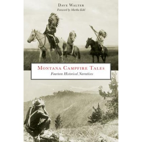 Pre-Owned Montana Campfire Tales: Fourteen Historical Narratives (Paperback) 0762770023 9780762770021