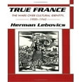 thumbnail image 1 of True France : les Guerres sur l'Identité Culturelle, 1900-1945, 1 of 3