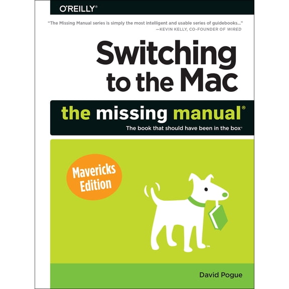 Pre-Owned Switching to the Mac: The Missing Manual, Mavericks Edition (Paperback) 1449372260 9781449372262