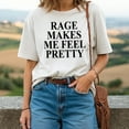 thumbnail image 2 of Rage Makes Me Feel Pretty T-Shirt, 2 of 5