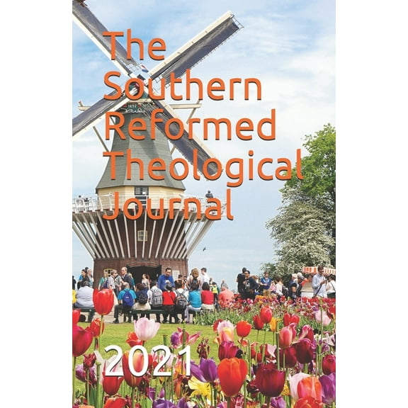 Southern Reformed Theological Journal : 2021 (Paperback)