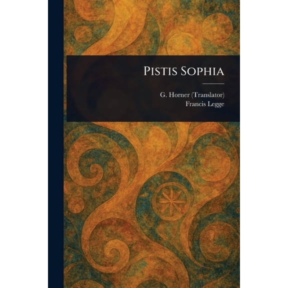 Pistis Sophia, (Paperback)