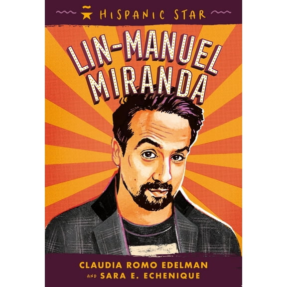 Hispanic Star Hispanic Star: Lin-Manuel Miranda, (Paperback)