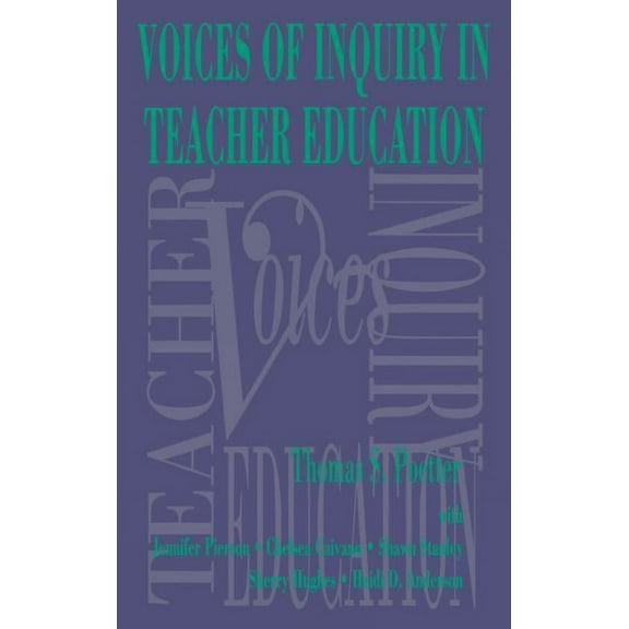 Voices of Inquiry in Teacher Education, (Hardcover)