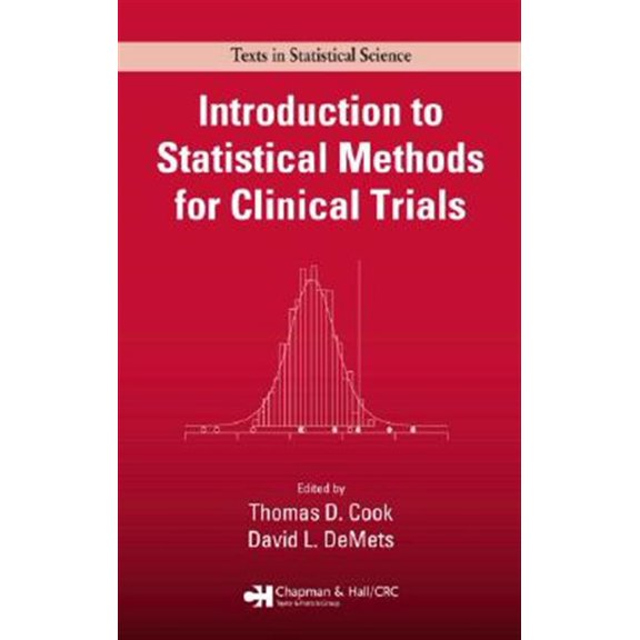 Pre-Owned Chapman & Hall/CRC Texts in Statistical Science: Introduction to Statistical Methods for Clinical Trials (Hardcover)
