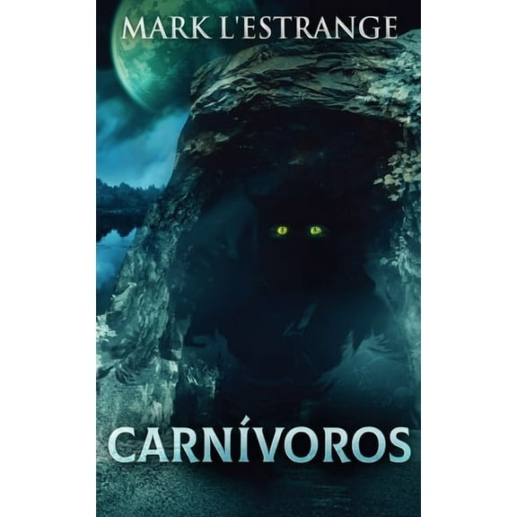Carn?voros: Una Novela De Terror