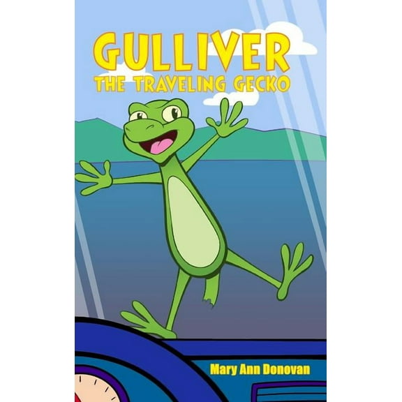 Gulliver the Traveling Gecko, (Hardcover)