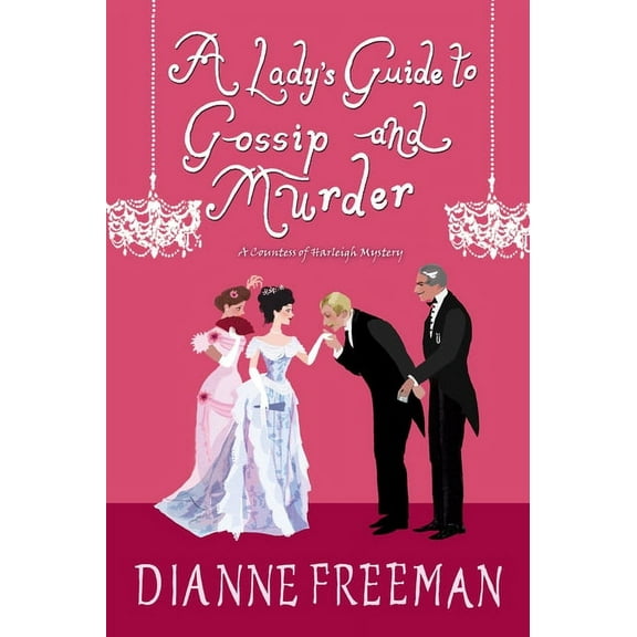 Countess of Harleigh Mystery A Lady's Guide to Gossip and Murder, Book 2, (Paperback)