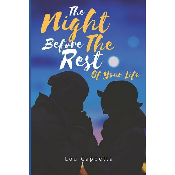 The Night Before The Rest Of Your Life