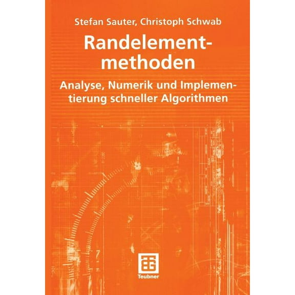Randelementmethoden: Analyse, Numerik Und Implementierung Schneller Algorithmen, (Paperback)