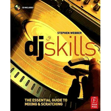DJ Skills: The Essential Guide to Mixing and Scratching [With (Best Needles For Scratching And Mixing)