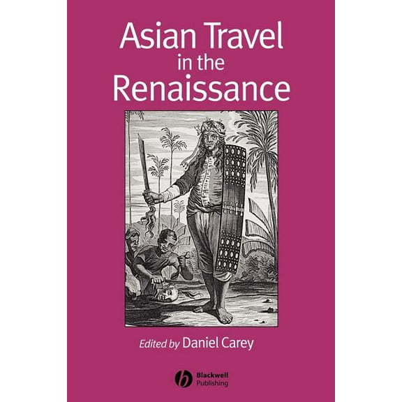 Renaissance Studies Special Issues Asian Travel in the Renaissance, Book 1, (Paperback)