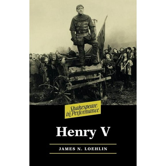 Shakespeare in Performance (Paperback) Henry V, (Paperback)