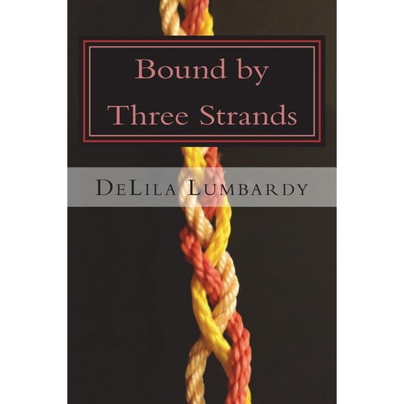 Sandhills Saga: Bound by Three Strands (Paperback)