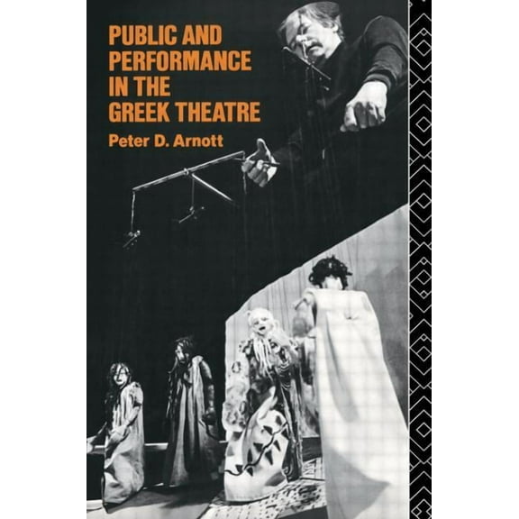 Public and Performance in the Greek Theatre, (Paperback)