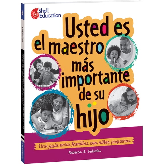 Pre-Owned Usted Es El Maestro Ms Importante Para Su Hijo: Una Gua Para Familias Con Nios Pequeos (Paperback) 1087663601 9781087663609