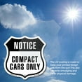thumbnail image 6 of Notice Compact Cars Only (5 Pack) 12 inch X 12 inch Shield-Shaped Rust-Free Aluminum Metal Signs Weather Resistant Made in the USA, 6 of 6