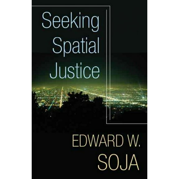 Globalization and Community: Seeking Spatial Justice (Series #16) (Paperback)