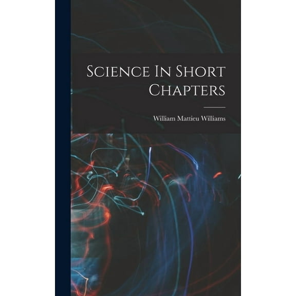 Science In Short Chapters (Hardcover)