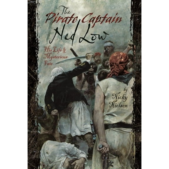 The Pirate Captain Ned Low