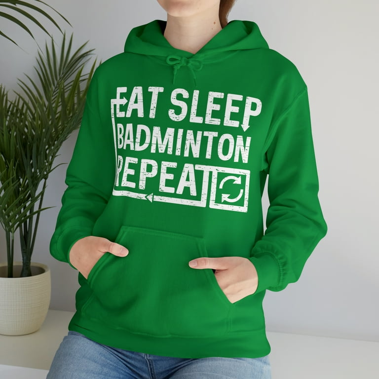 Eat Sleep Badminton Graphic Hoodie Sweatshirt Sizes S 5XL