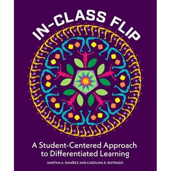 In-Class Flip: A Student-Centered Approach to Differentiated Learning (Paperback)