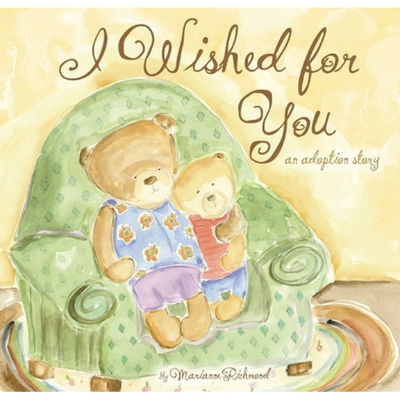 Pre-Owned I Wished for You: An Adoption Story (Hardcover) 1934082066 9781934082065